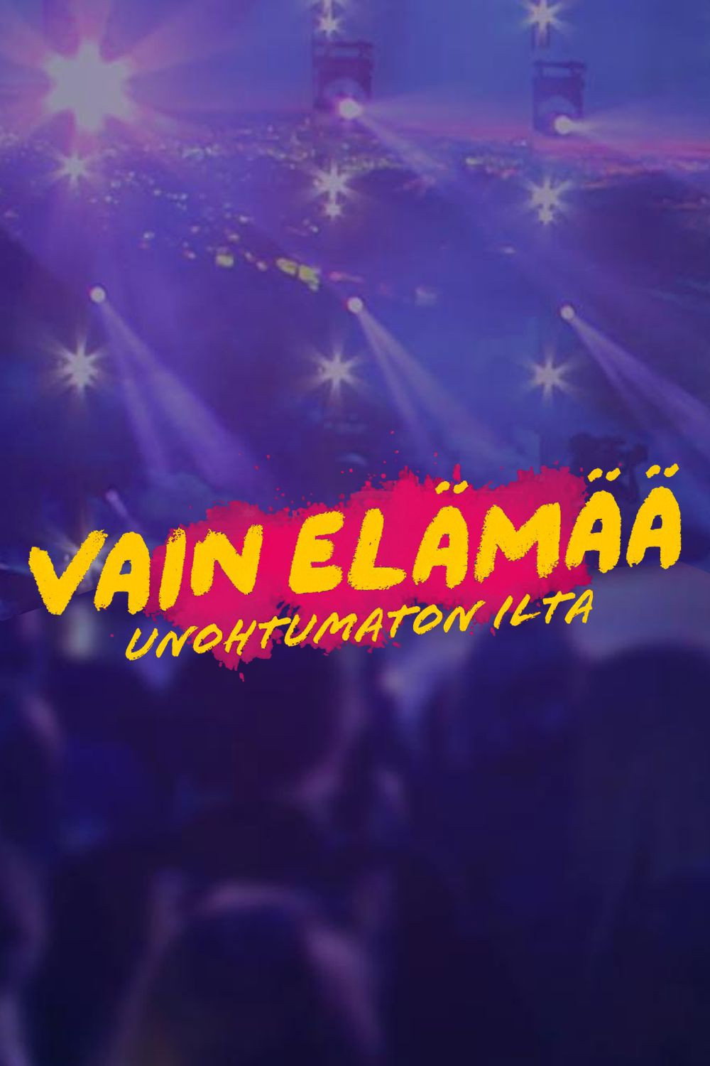 Vain elämää: Unohtumaton ilta
