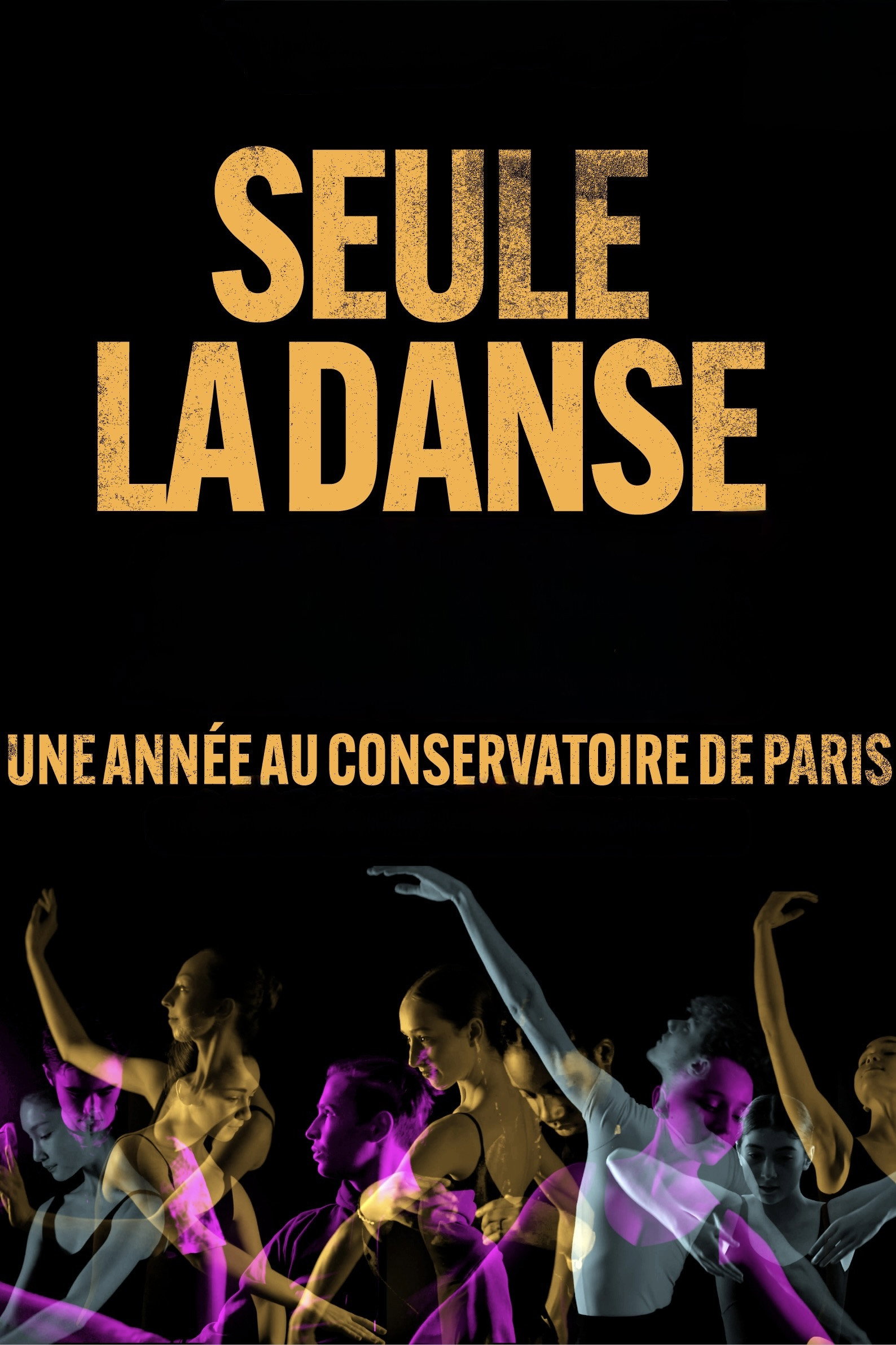 Seule la danse, une année au conservatoire de Paris