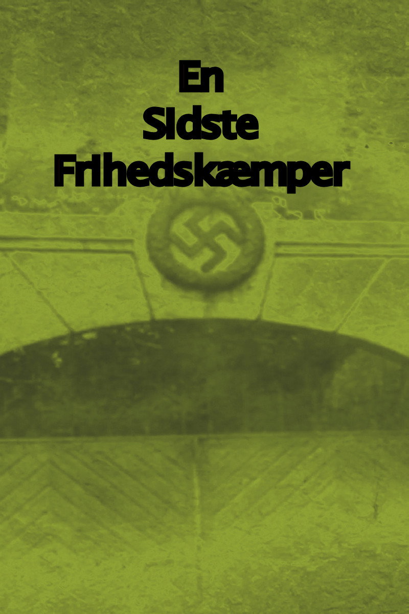 en sidste frihedskæmper