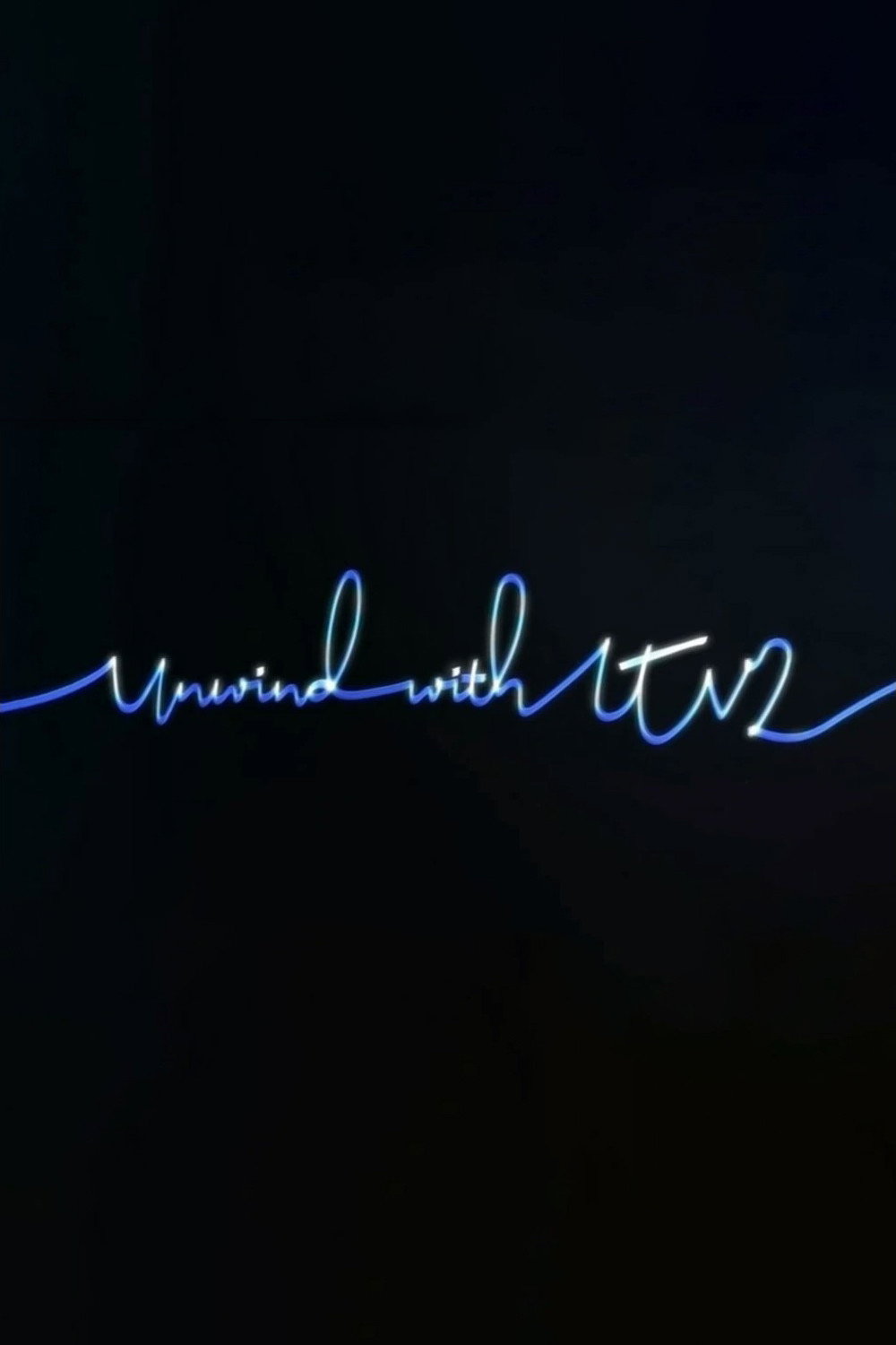 Unwind with ITV2