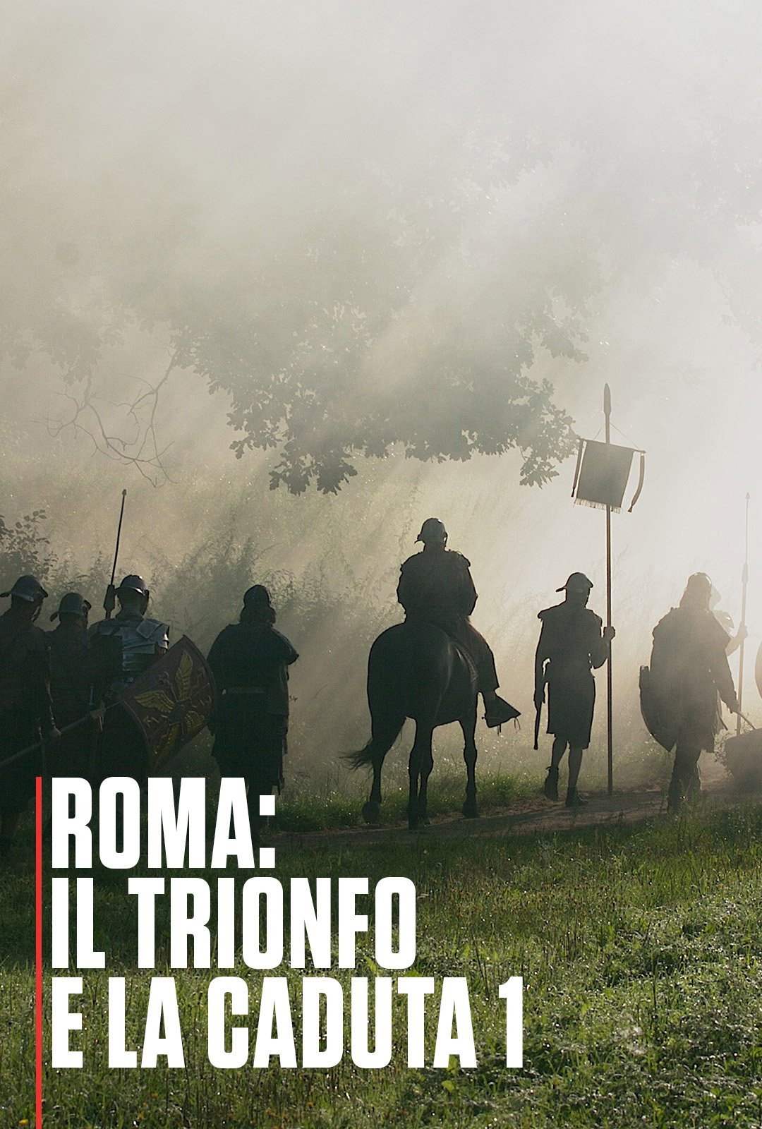 Roma - Il trionfo e la caduta