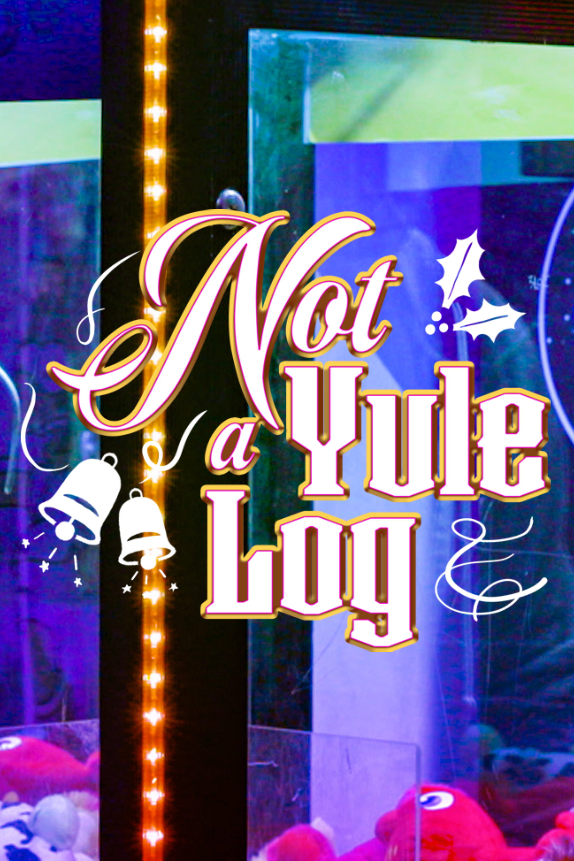 Not a Yule Log