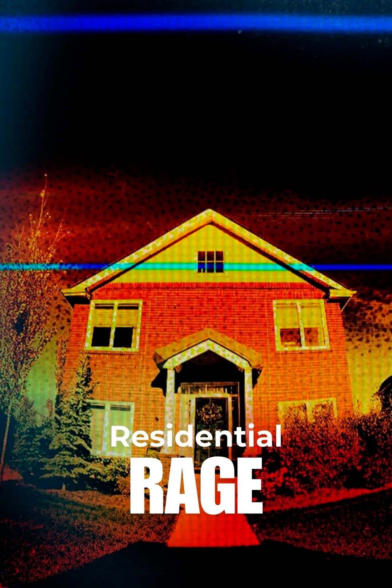 Residential Rage