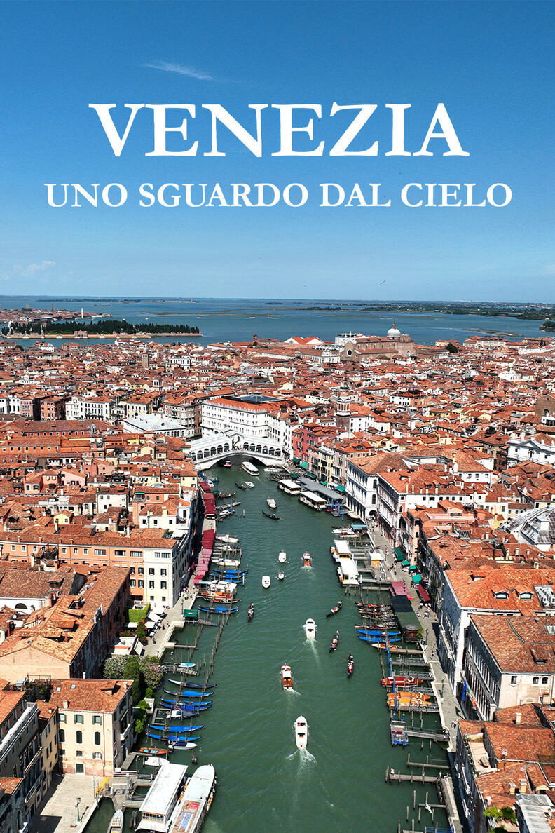 Venezia - Uno sguardo dal cielo
