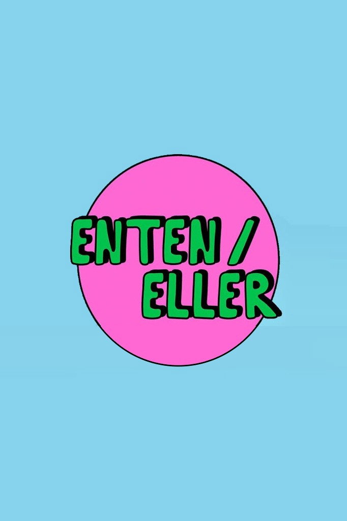 Enten/Eller
