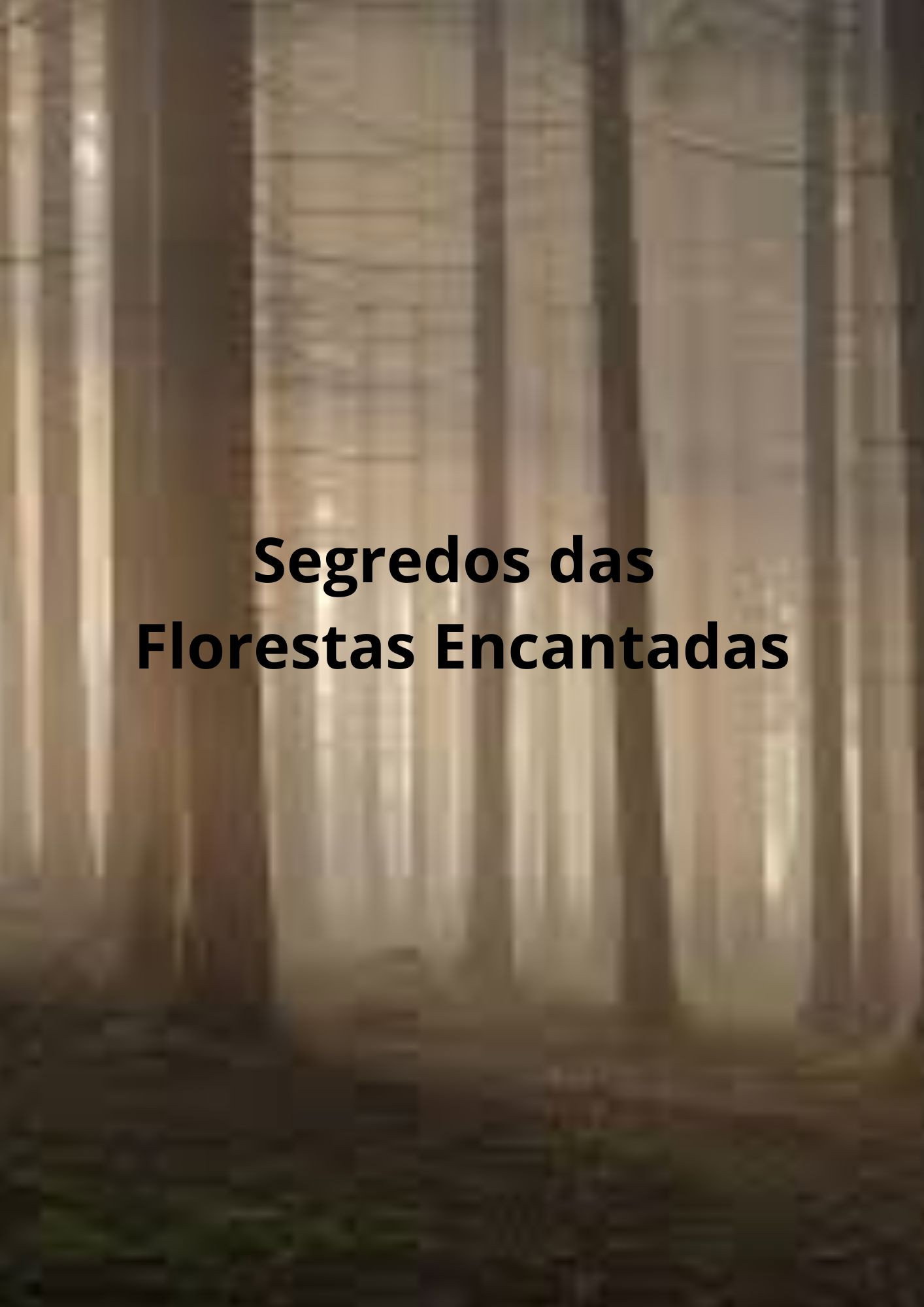 Segredos das Florestas Encantadas