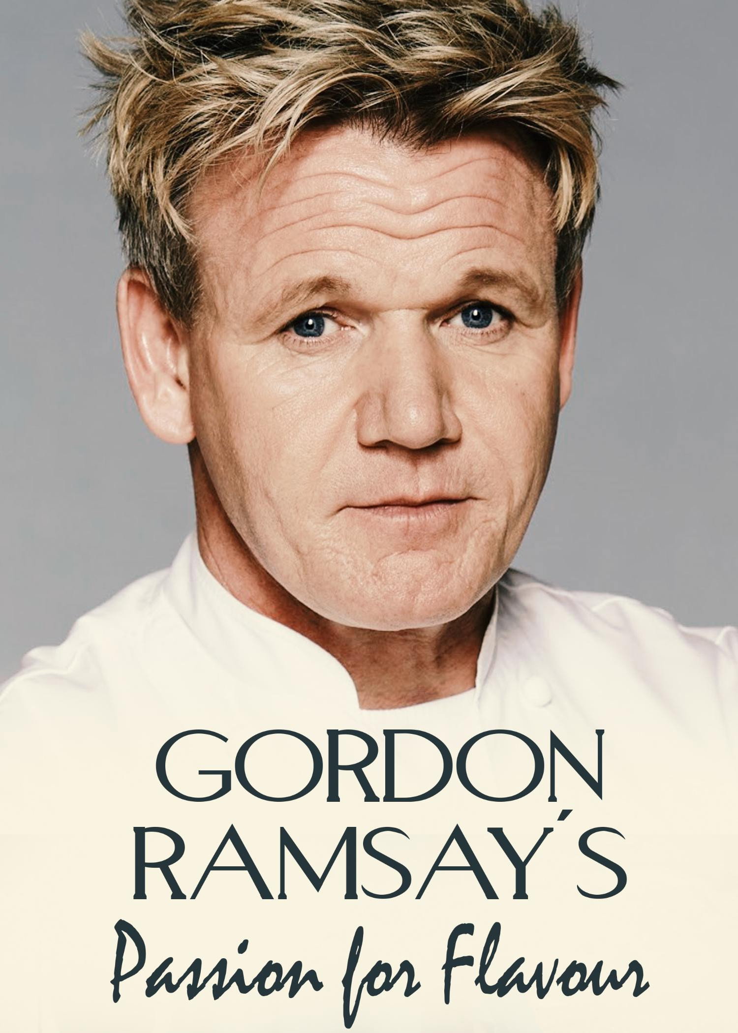 Gordon Ramsay's Passion for Flavour