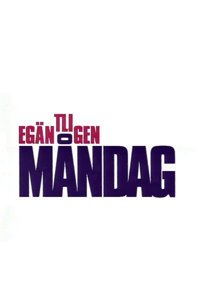 Egäntligen Måndag