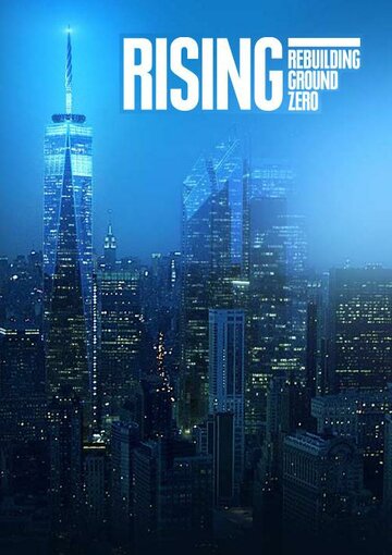 Rising: Wiederaufbau an Ground Zero