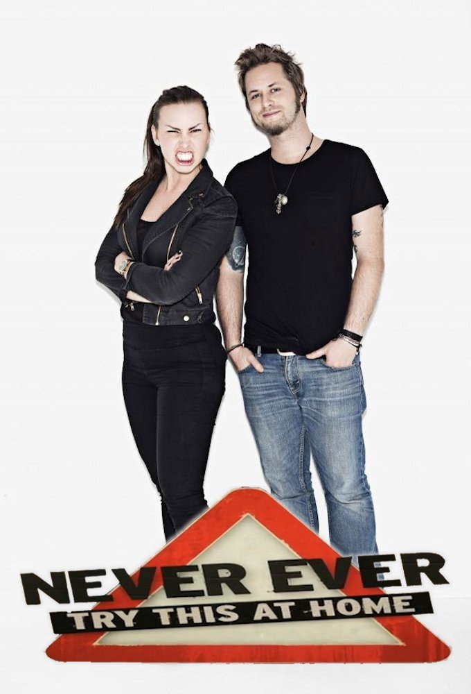 Never Ever (Try This At Home)