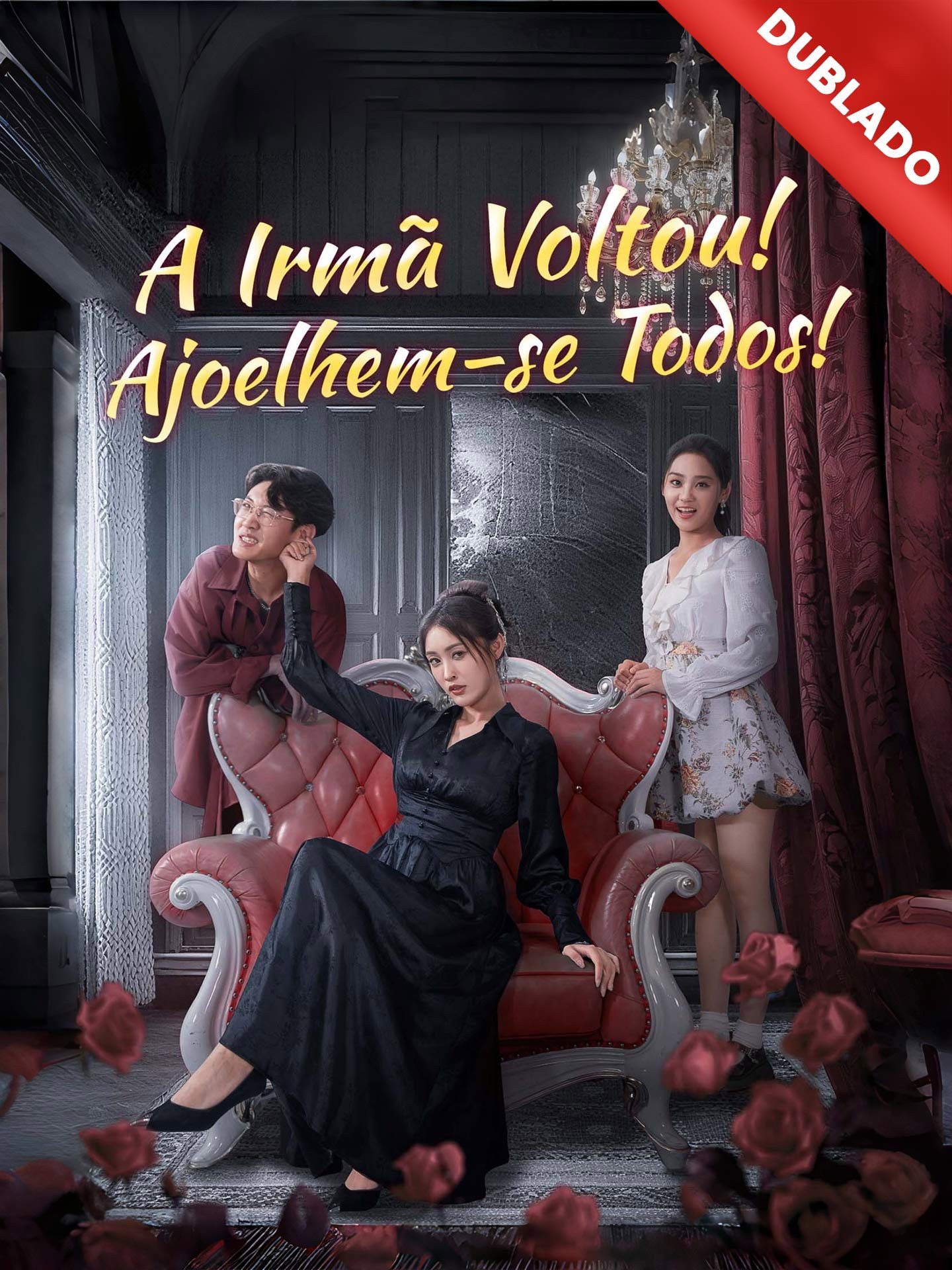 A irmã voltou! ajoelhem se todos!