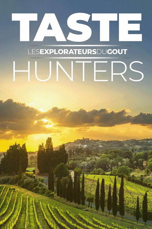 Taste hunters, Les explorateurs du goût