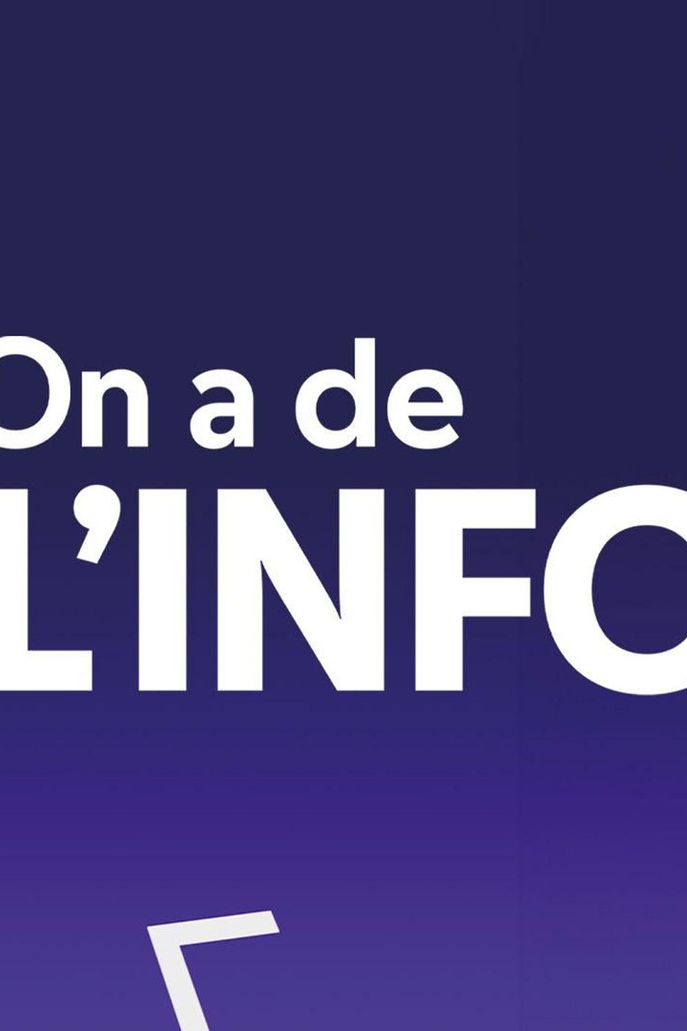 On a de l'info