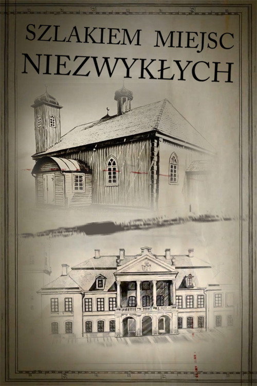 Szlakiem miejsc niezwykłych