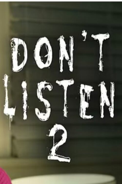 Don't Listen 2