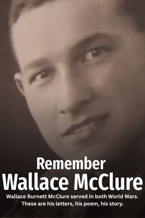 Remember Wallace McClure - Lest We Forget