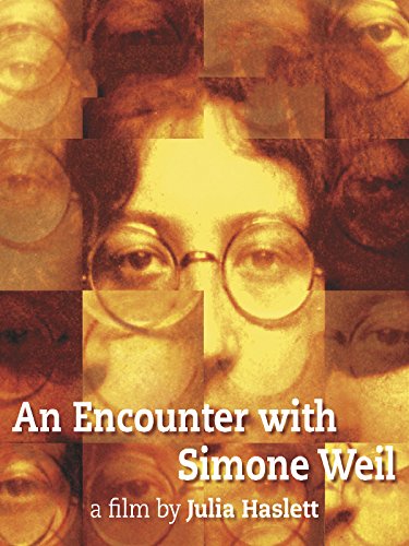 An Encounter with Simone Weil