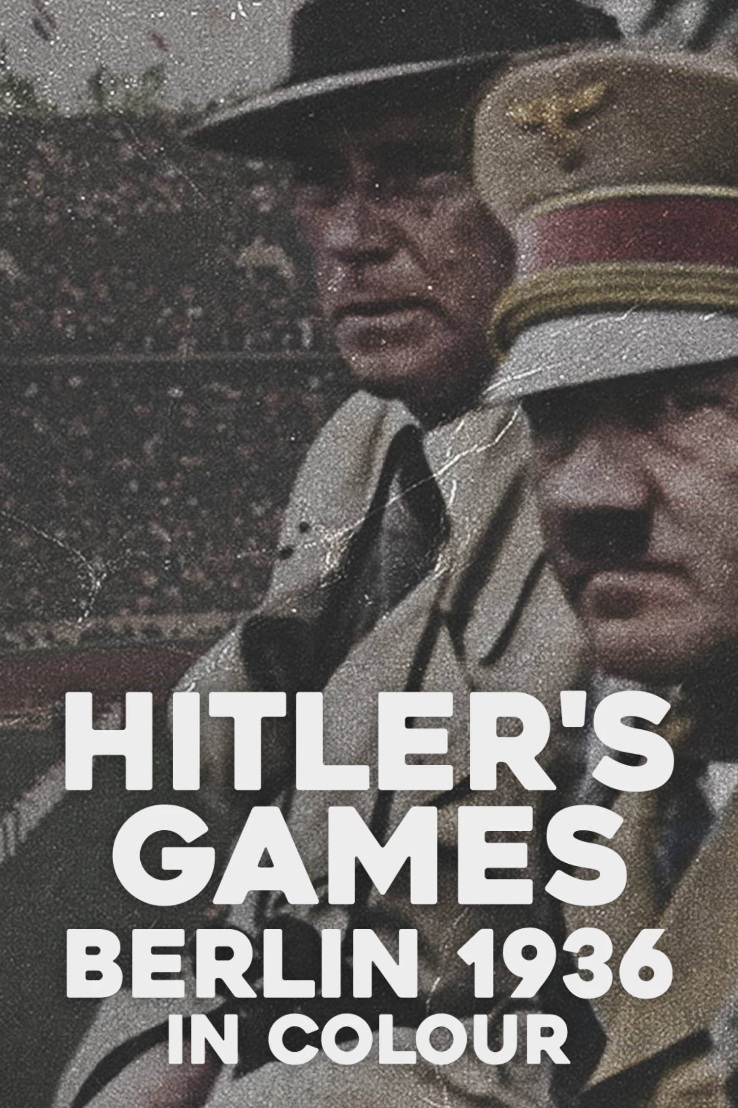 Hitler’s Games: Berlin 1936 in Colour