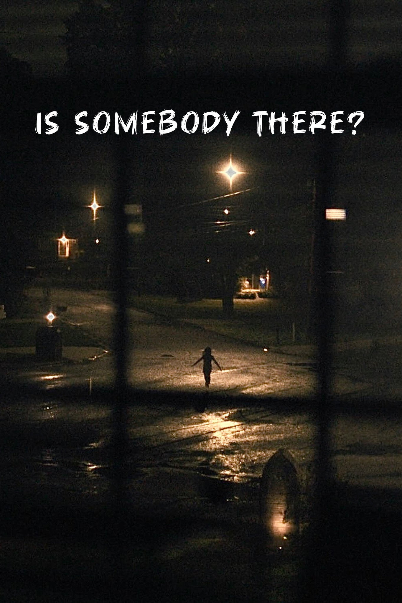 Is Somebody There?
