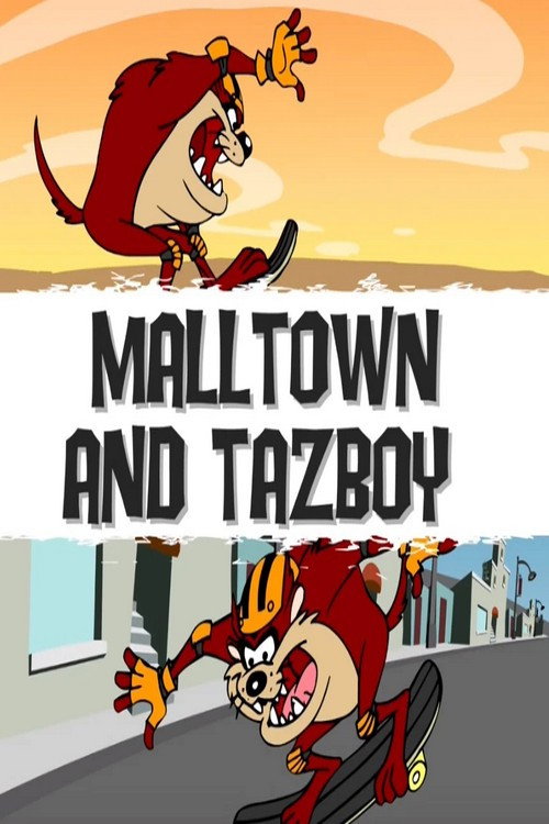 Malltown and Tazboy