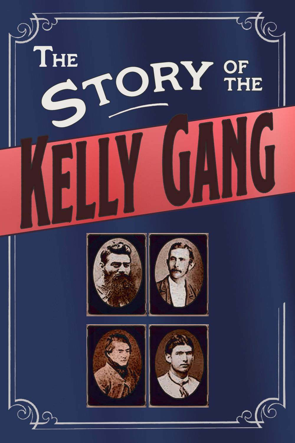 Die Geschichte der Kelly-Bande