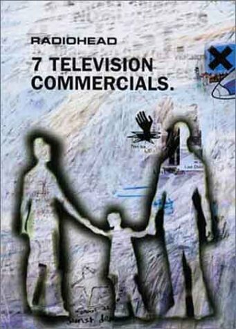 Radiohead: 7 Television Commercials