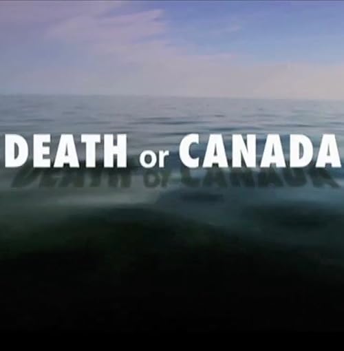 Death or Canada