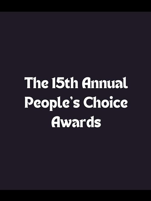 The 15th Annual People's Choice Awards