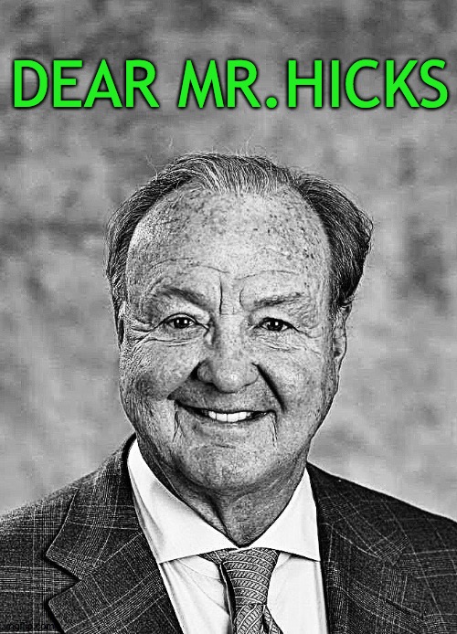 Dear Mr Hicks