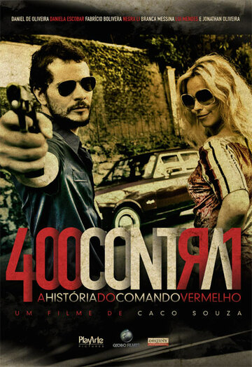 400 Contra 1: Uma História do Crime Organizado