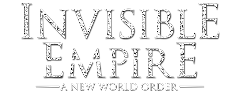 Invisible Empire: A New World Order Defined