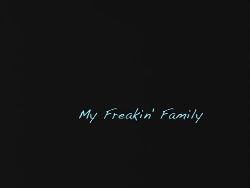 My Freakin' Family
