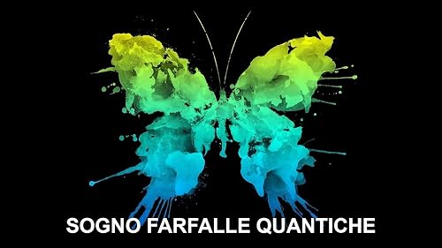 Sogno farfalle quantiche
