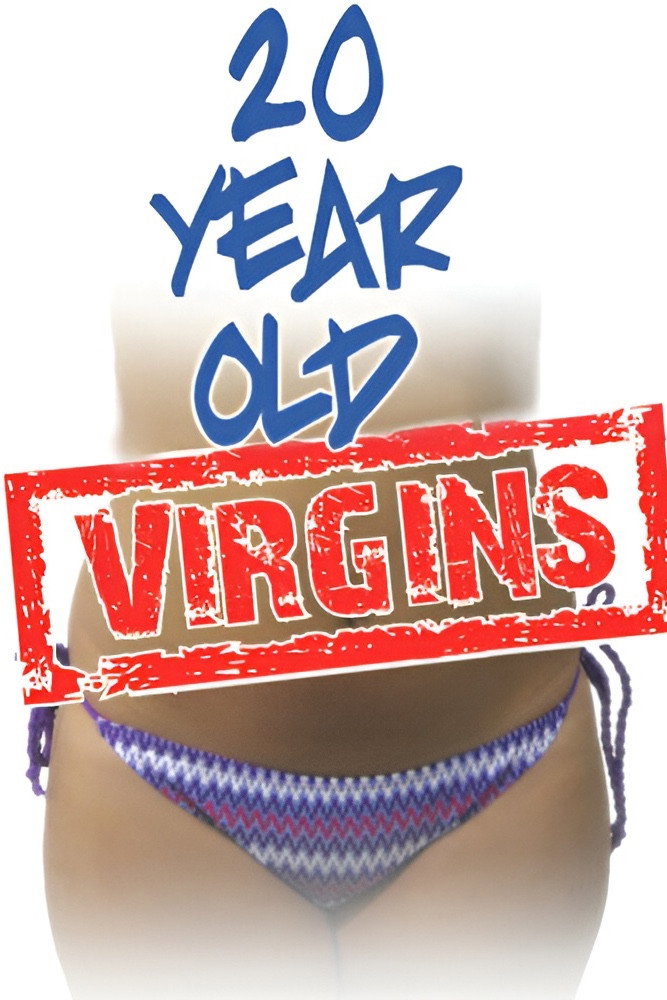 20 Year Old Virgins