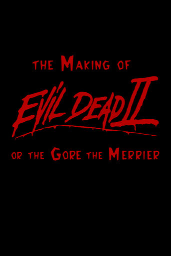 The Making of «Evil Dead II» or The Gore the Merrier