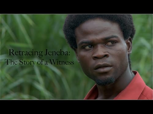 Retracing Jeneba: The Story of a Witness