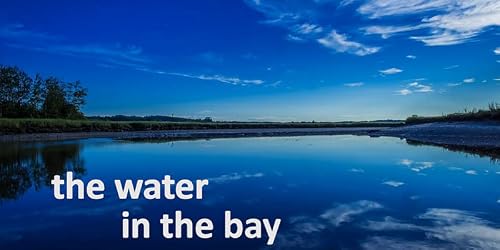 The Water in the Bay