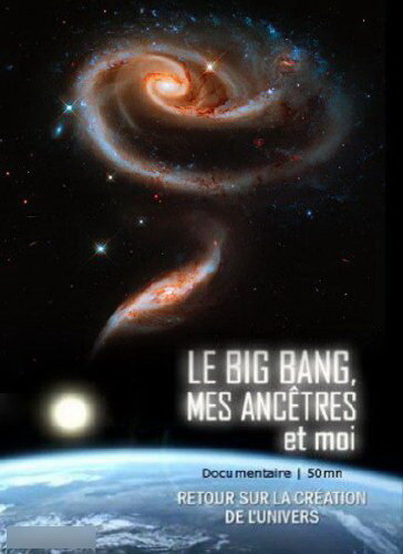 Le big bang, mes ancêtres et moi
