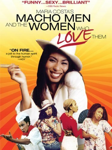 Macho Men and the Women Who Love Them The Movie