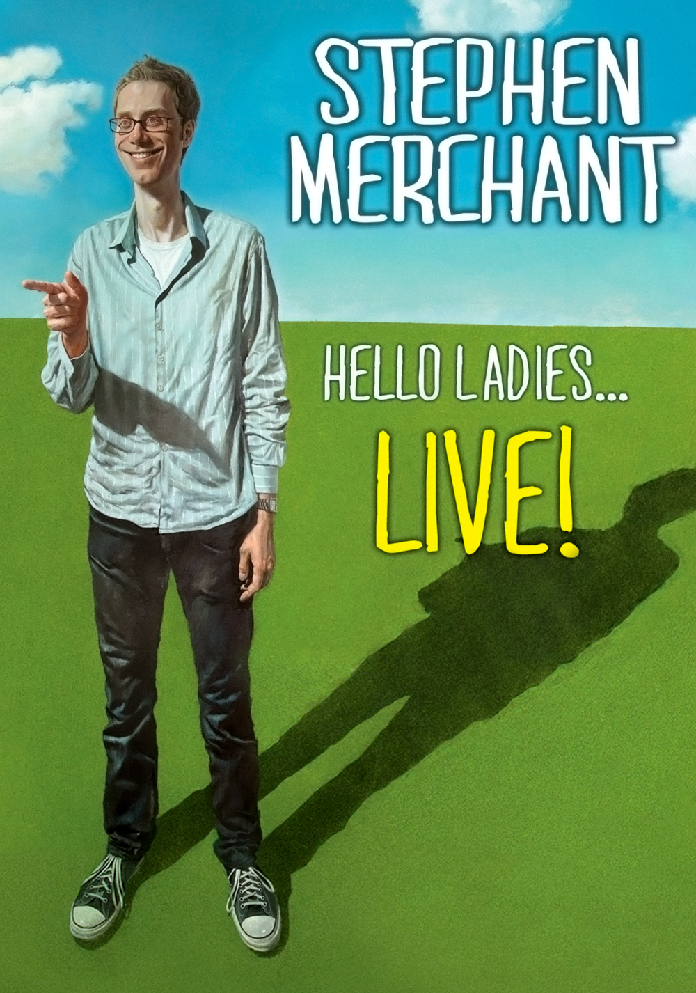 Stephen Merchant: Hello Ladies... Live!
