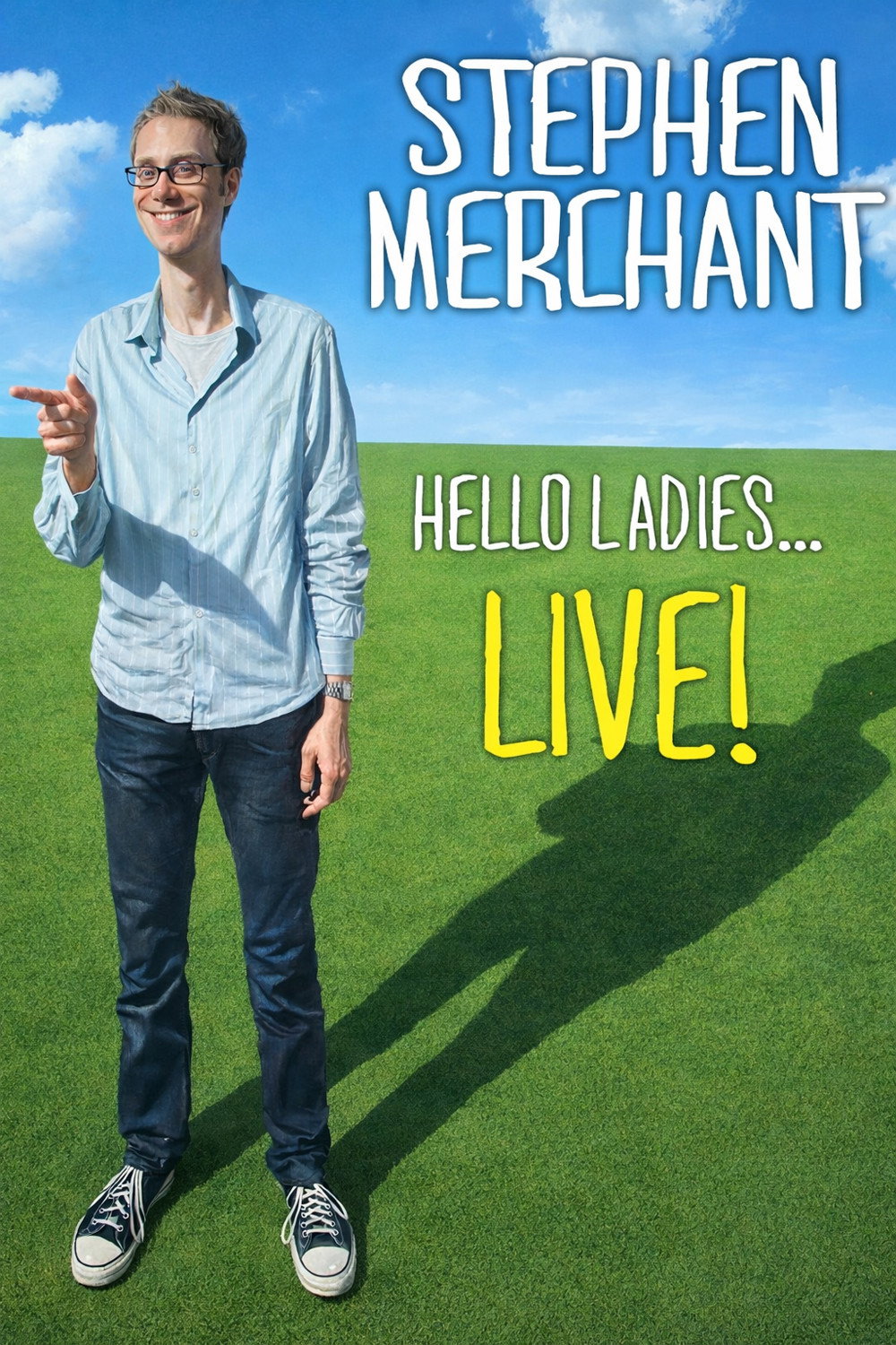 Stephen Merchant: Hello Ladies... Live!
