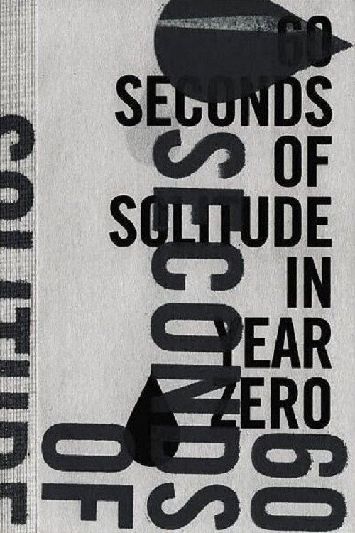 60 Seconds of Solitude in Year Zero