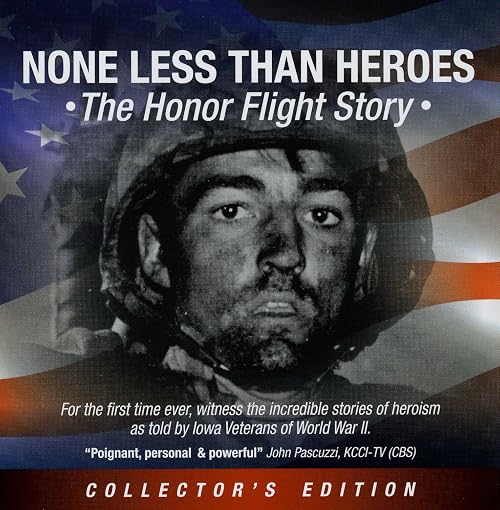 None Less Than Heroes: The Honor Flight Story