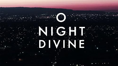 O Night Divine