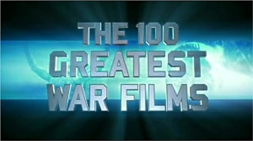 The 100 Greatest War Films