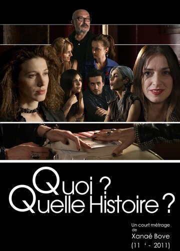 Quoi? Quelle histoire?