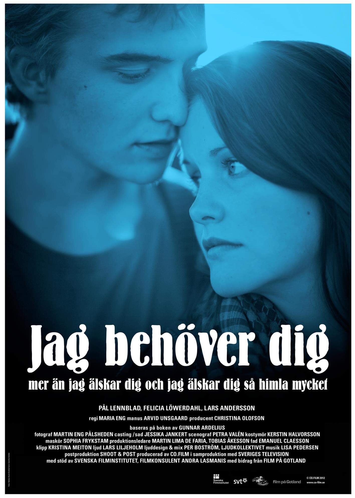 Jag behöver dig mer än jag älskar dig och jag älskar dig så himla mycket