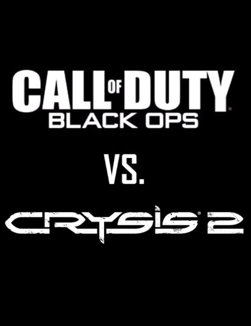 Crysis 2 vs. Call of Duty: Black Ops - The Ultimate Duel