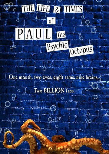 The Life and Times of Paul the Psychic Octopus