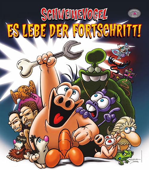Schweinevogel - Es lebe der Fortschritt!